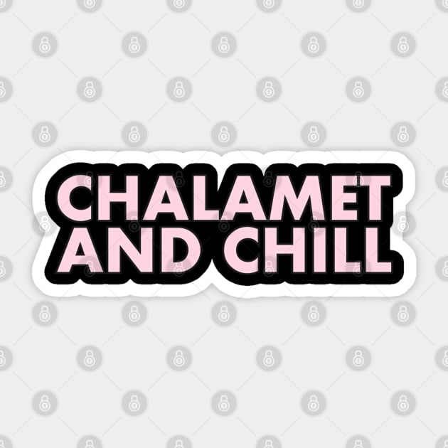 Chalamet and Chill Sticker by Contentarama